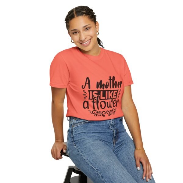 A Mother Is Like A Flower T-Shirt, Gift for Mom, Mother's Day Apparel, Floral Tee, Unisex Mom Shirt, Comfortable Casual Wear - Image 19