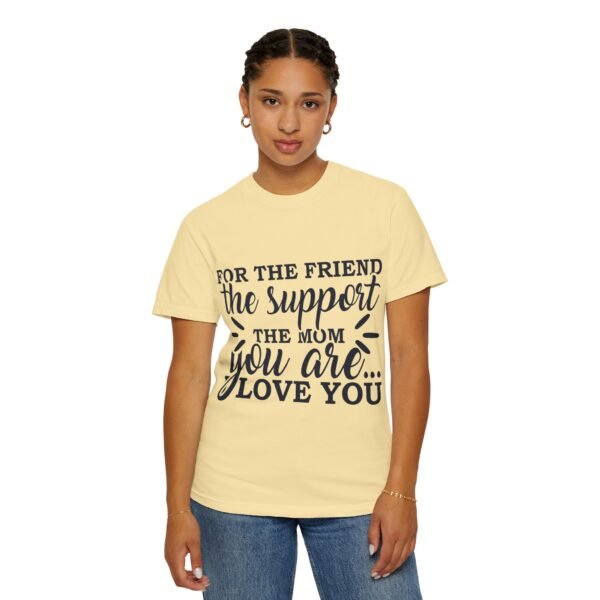 Supportive Friendship T-Shirt, Gifts for Friends, Inspirational Quote Tee, Unisex Apparel, Mom Gift, Casual Wear - Image 12