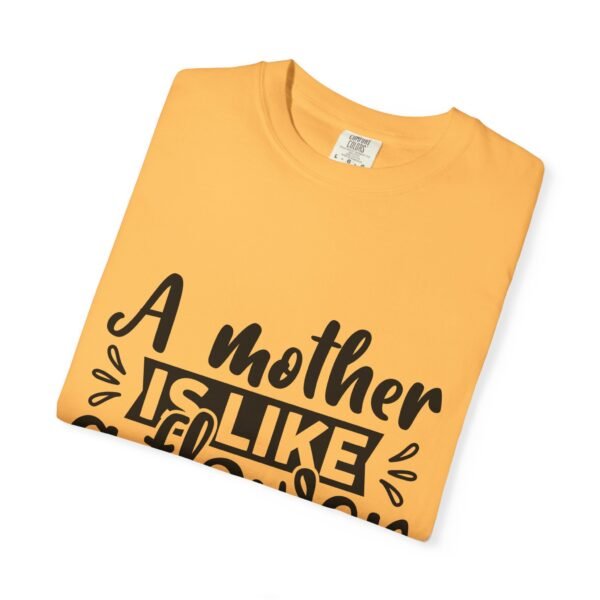 A Mother Is Like A Flower T-Shirt, Gift for Mom, Mother's Day Apparel, Floral Tee, Unisex Mom Shirt, Comfortable Casual Wear - Image 27